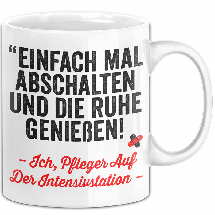 Krankenschwester Pflege Betreuung Tasse Geschenk Lustige Geschenkidee Spruch Einfach Mal Abschalten Und Die Ruhe Genießen Weiß Trendation