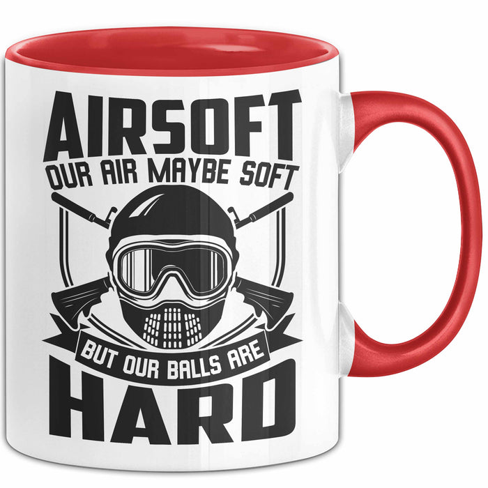 Softair Tasse Geschenk Airsoft Our Air Maybe Soft But Our Balls Are Hard Becher Rot Trendation