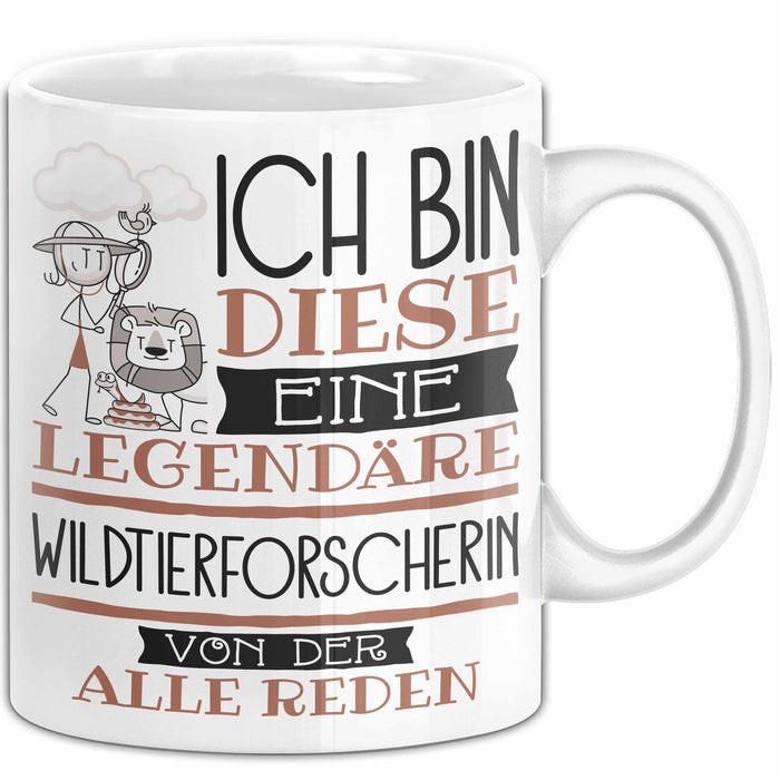Wildtierforscherin Tasse Geschenk Ich Bin Diese Eine Legendäre Wildtierforscherin Von Der Alle Reden Geschenkidee Geburtstag Weihnachten Weiß Trendation