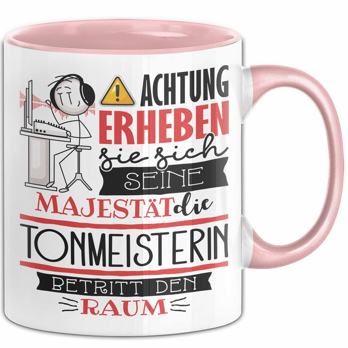 Tonmeisterin Tasse Geschenk Lustiger Spruch Bitte Erheben Sie Sich Seine Majestät Die Tonmeisterin Betritt Den Raum Rosa Trendation