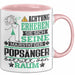 Popsänger Geschenk Tasse Lustiger Spruch Erheben Sie Sich Der Popsänger Betritt den Raum Rosa Trendation