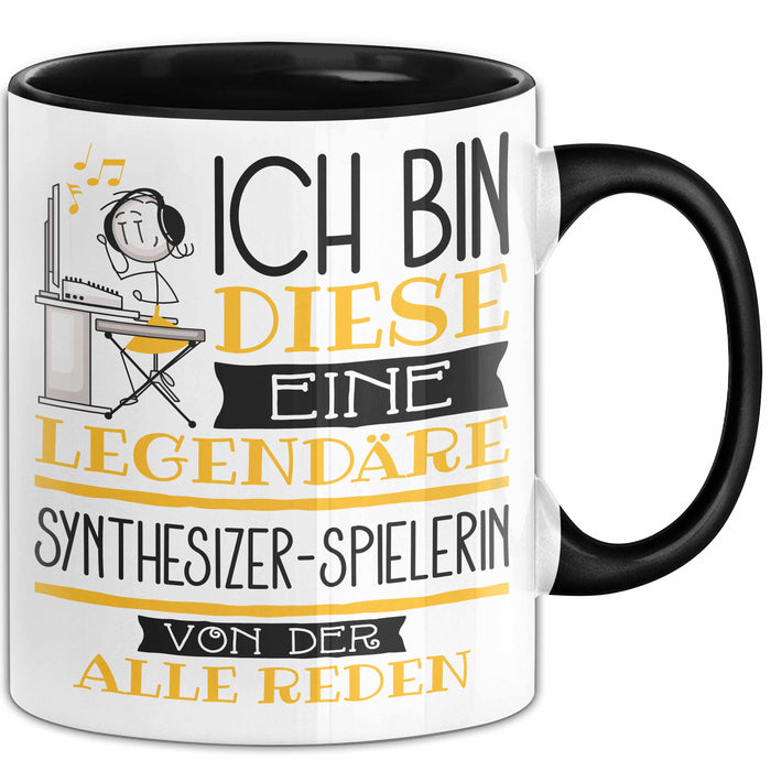 Synthesizer-Spielerin Tasse Geschenk Ich Bin Diese Eine Legendäre Synthesizer-Spielerin Von Der Alle Reden Geschenkidee Geburtstag Weihnachten Trendation