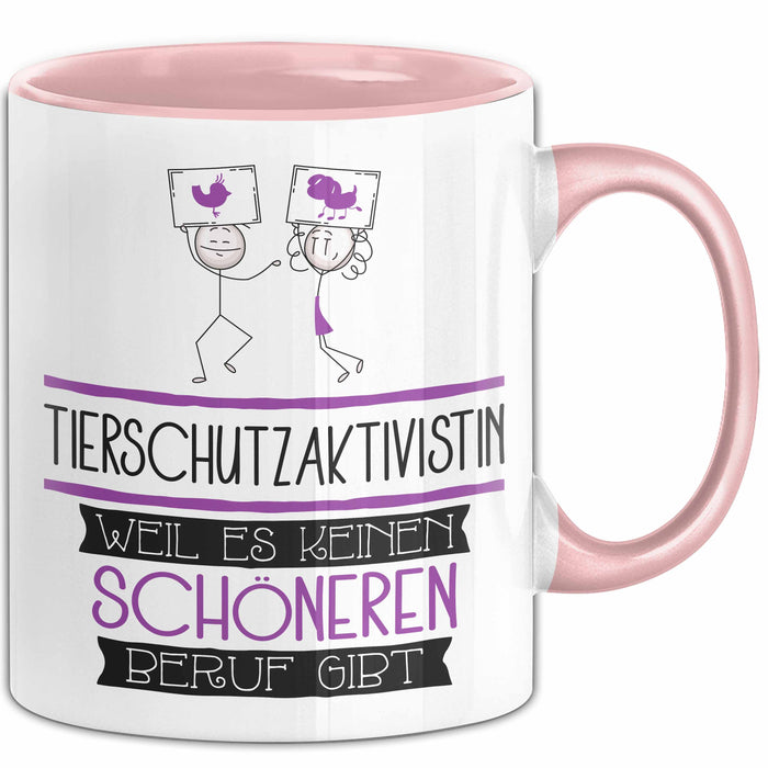 Tierschutzaktivistin Weil Es Keinen Schöneren Beruf Gibt Tasse Geschenk für Eine Tierschutzaktivistin Lustig Rosa Trendation