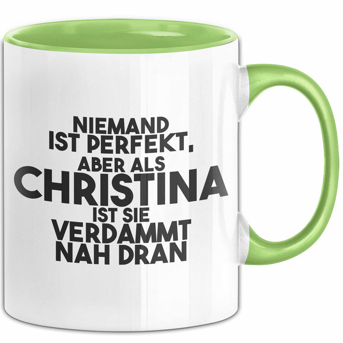 Christina Tasse Niemand Ist Perfekt, Christina Ist Nah Dran Geschenk