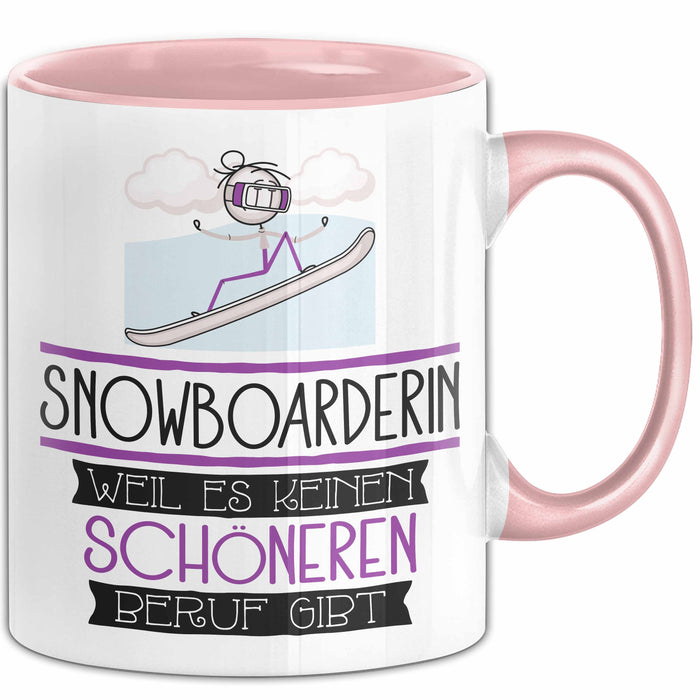 Snowboarderin Weil Es Keinen Schöneren Beruf Gibt Tasse Geschenk für Eine Snowboarderin Lustig Rosa Trendation