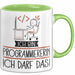 Geschenk für Programmiererin Tasse Lustige Geschenkidee Geburtstag Ich Bin Programmiererin Ich Darf Das Grün Trendation