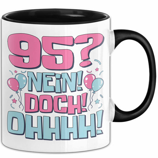 95er Geburtstag Geschenk Männer Frauen 95 Nein Doch Ohhhh Lustiger Spruch Geschenkidee Kaffee-Becher Trendation