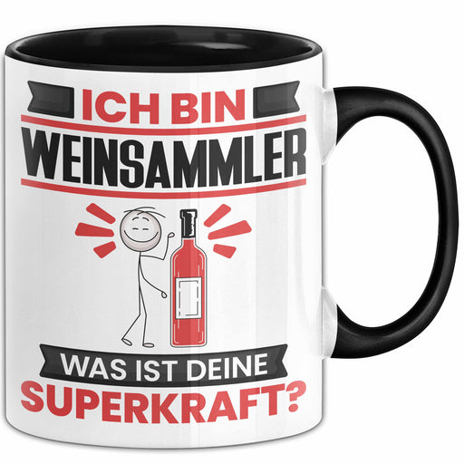 Weinsammler Tasse Geschenk für Weinsammler Geburtstag Lustiger Spruch Kaffee-Becher Was Ist Deine Superkraft Schwarz Trendation