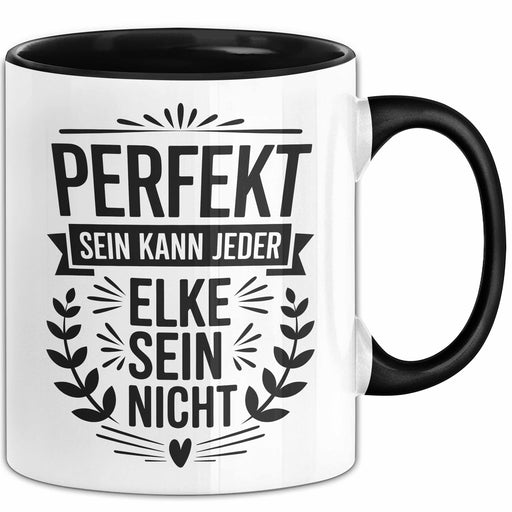 Elke Tasse Geschenk Perfekt Sein Kann Jeder Geschenkidee Geburtstag Schwarz Trendation