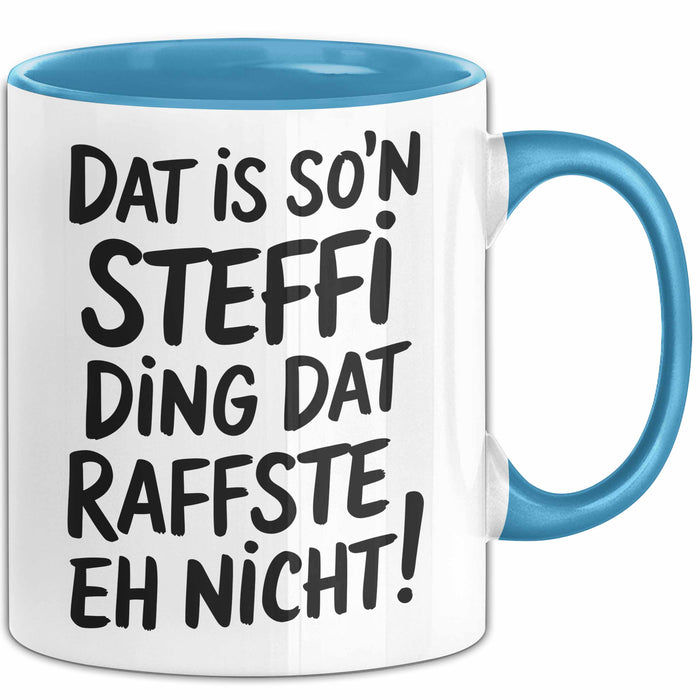 Steffi Tasse Geschenk Dat Is Son Steffi Ding Raffste Eh Nicht Geschenkidee Blau Trendation
