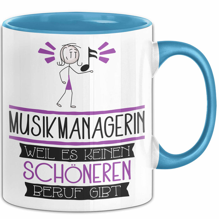 Musikmanagerin Weil Es Keinen Schöneren Beruf Gibt Tasse Geschenk für Eine Musikmanagerin Lustig Blau Trendation