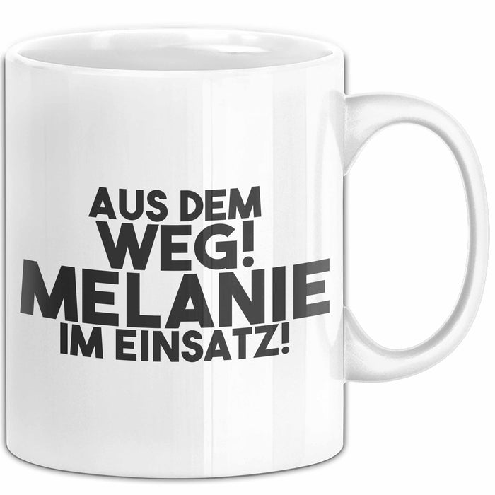 Melanie Tasse Aus Dem Weg! Melanie Im Einsatz! Geschenk