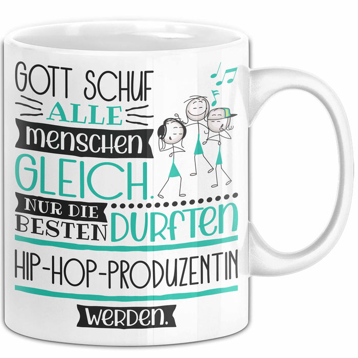 Hip-Hop-Produzentin Geschenk Becher Tasse Gott Schuf Alle Menschen Gleich Nur Die Besten Durfeten Hip-Hop-Produzentin Werden Geschenkidee Lustig Weiß Trendation