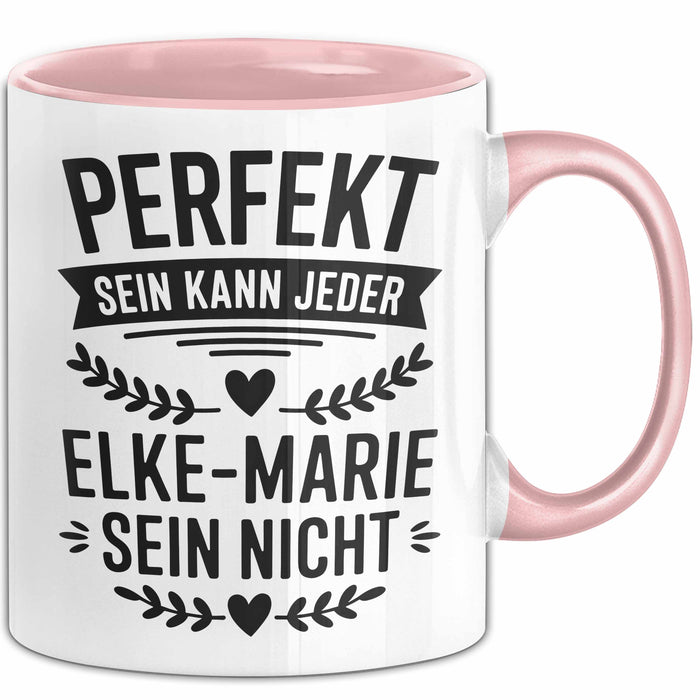Elke-Marie Tasse Geschenk Perfekt Sein Kann Jeder Geschenkidee Geburtstag Rosa Trendation