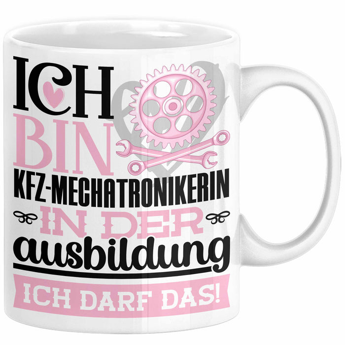 Kfz-Mechatronikerin Ausbildung Start Geschenk Tasse Ich Bin Kfz-Mechatronikerin In Der Ausbildung Ich Darf Das Kaffee-Becher Geschenkidee Weiß Trendation