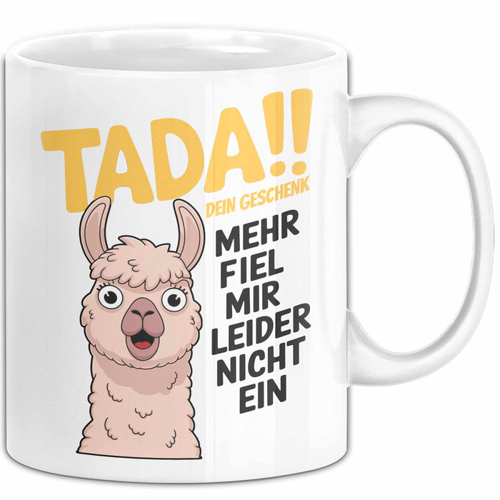 Sarkastisches Lama Tasse Geschenk Lustige Geschenkidee Spruch Dein Geschenk Mehr Fiel Mir Leider Nicht Ein Weiß Trendation