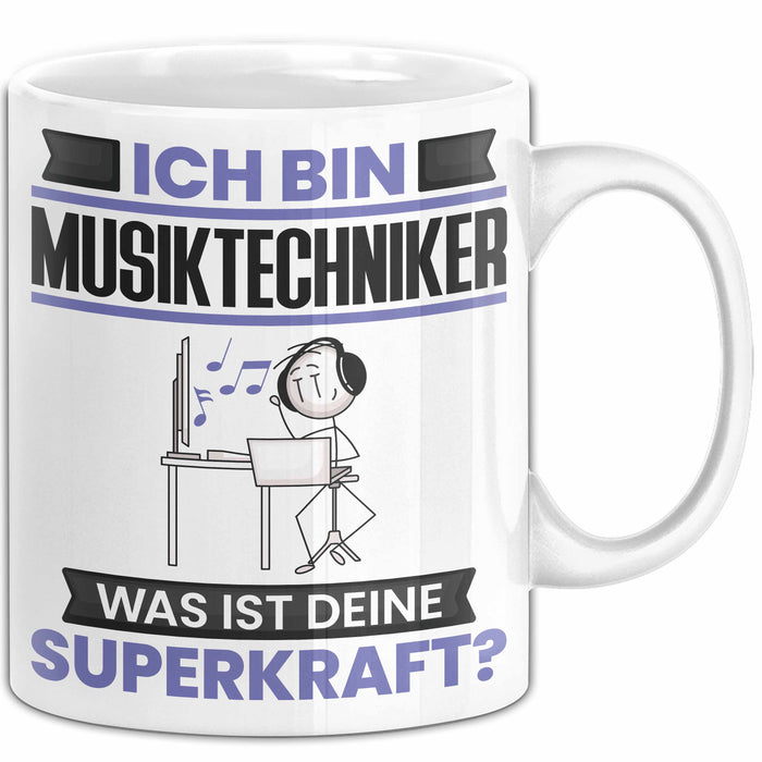Musiktechniker Tasse Geschenk für Musiktechniker Geburtstag Lustiger Spruch Kaffee-Becher Was Ist Deine Superkraft Weiß Trendation