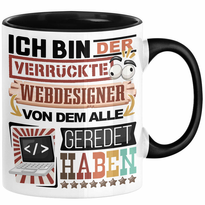Webdesigner Tasse Geschenk Spruch Lustig Geschenkidee für Webdesigner Geburtstag Ich Bin Der Verrückte Webdesigner Trendation