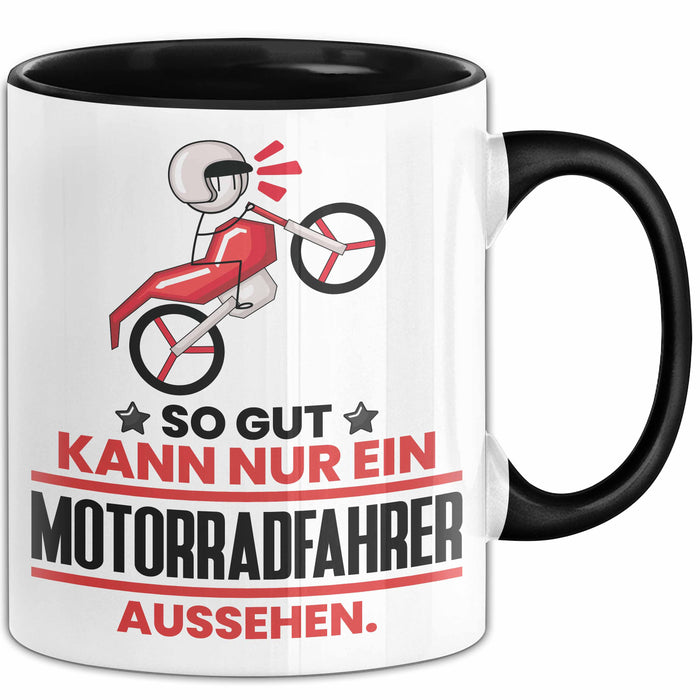 Motorradfahrer Geschenk Tasse So Gut Kann Nur Ein Motorradfahrer Aussehen Geschenkidee Kaffee-Becher Schwarz Trendation
