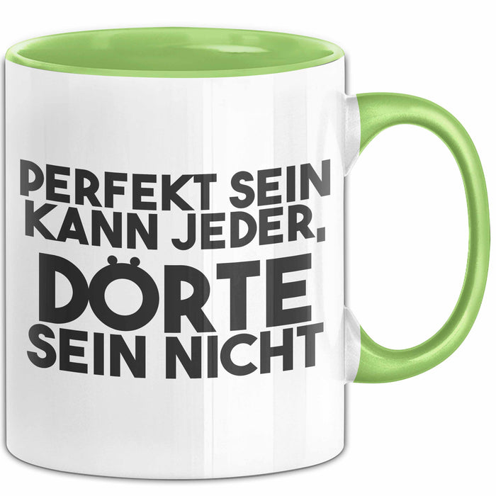 Doerte Tasse Perfekt Sein Kann Jeder, Doerte Sein Nicht Geschenk Grün Trendation