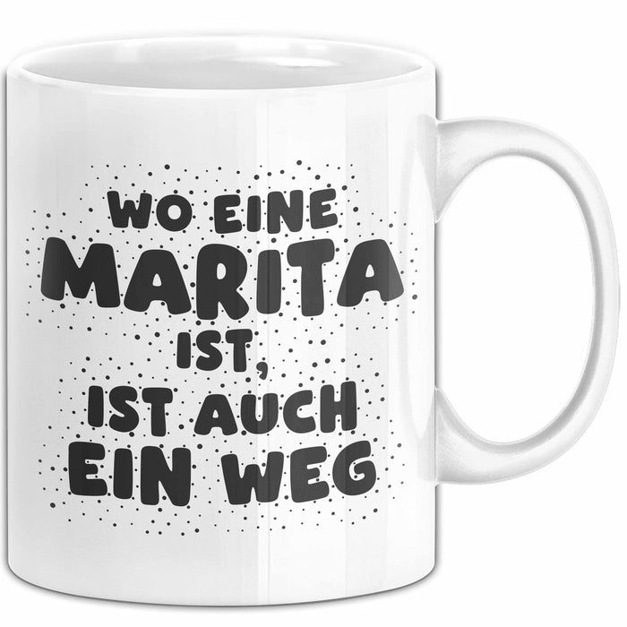 Marita Tasse Wo Eine Marita Ist, Ist Auch Ein Weg Geschenk
