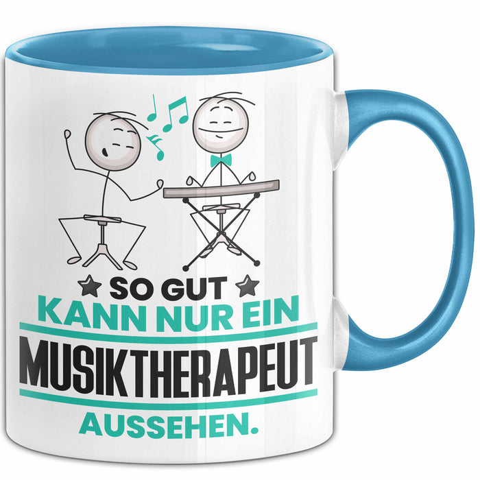 Musiktherapeut Geschenk Tasse So Gut Kann Nur Ein Musiktherapeut Aussehen Geschenkidee Kaffee-Becher Blau Trendation