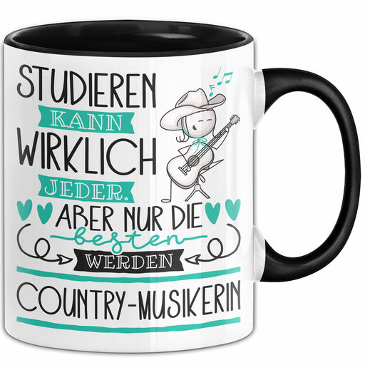 Country-Musikerin Tasse Lustiges Geschenk Studieren Kann Wirklich Jeder Nur Die Besten Werden Country-Musikerin Trendation