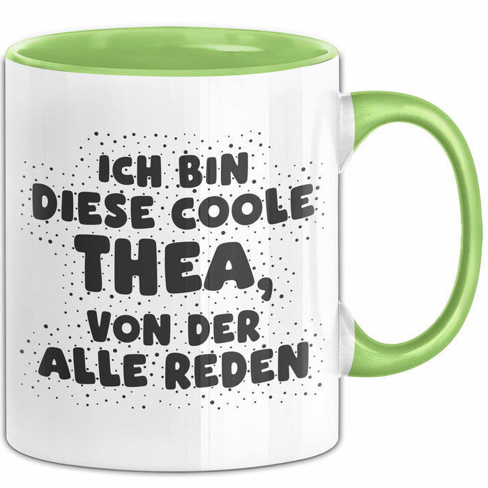Thea Tasse Ich Bin Diese Coole Thea, Von Der Alle Reden Geschenk