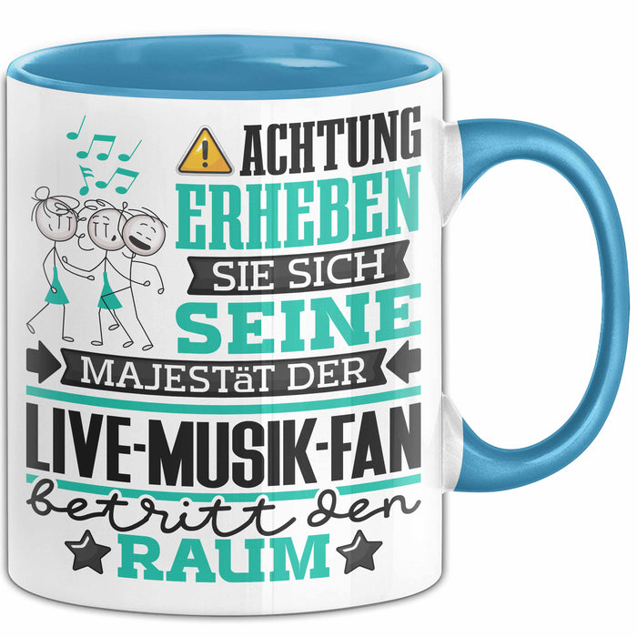 Live-Musik-Fan Geschenk Tasse Lustiger Spruch Erheben Sie Sich Der Live-Musik-Fan Betritt den Raum Blau Trendation