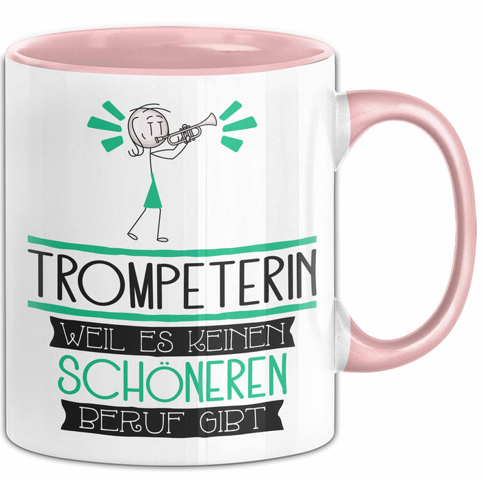 Trompeterin Weil Es Keinen Schöneren Beruf Gibt Tasse Geschenk für Eine Trompeterin Lustig Rosa Trendation