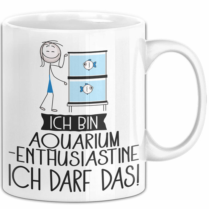 Geschenk für Aquarium-Enthusiastin Tasse Lustige Geschenkidee Geburtstag Ich Bin Aquarium-Enthusiastin Ich Darf Das Weiß Trendation