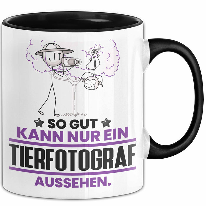 Tierfotograf Geschenk Tasse So Gut Kann Nur Ein Tierfotograf Aussehen Geschenkidee Kaffee-Becher Schwarz Trendation