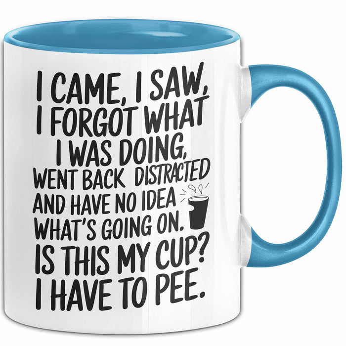 Vergesslich Tasse Geschenk I Came I Saw I Forgot Geschenkidee ADHS Lustig