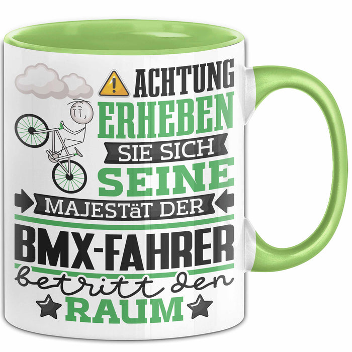 BMX-Fahrer Geschenk Tasse Lustiger Spruch Erheben Sie Sich Der BMX-Fahrer Betritt den Raum Grün Trendation