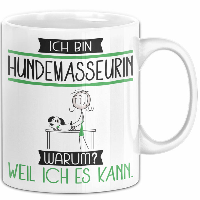 Hundemasseurin Tasse Geschenk Ich Bin Hundemasseurin Warum Weil Ich Es Kann Geschenkidee Geburtstag Weiß Trendation