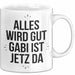 Gabi Tasse Geschenk Alles Ist Gut Gabi Ist Jetz Da Geschenkidee Becher mit Name Weiß Trendation