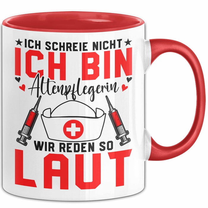 Krankenschwester Pflege Betreuung Tasse Geschenk Lustige Geschenkidee Spruch Ich Schreie Nicht Ich Bin Altenpflegerin Rot Trendation