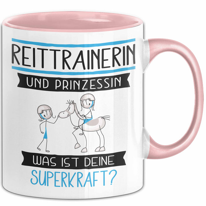 Reittrainerin Und Prinzessin Tasse Geschenk Für Eine Reittrainerin Geburtstag Was Ist Deine Superkraft Rosa Trendation