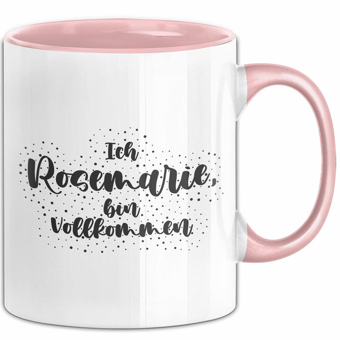 Rosemarie Tasse Ich Rosemarie, Bin Vollkommen Geschenk Rosa Trendation