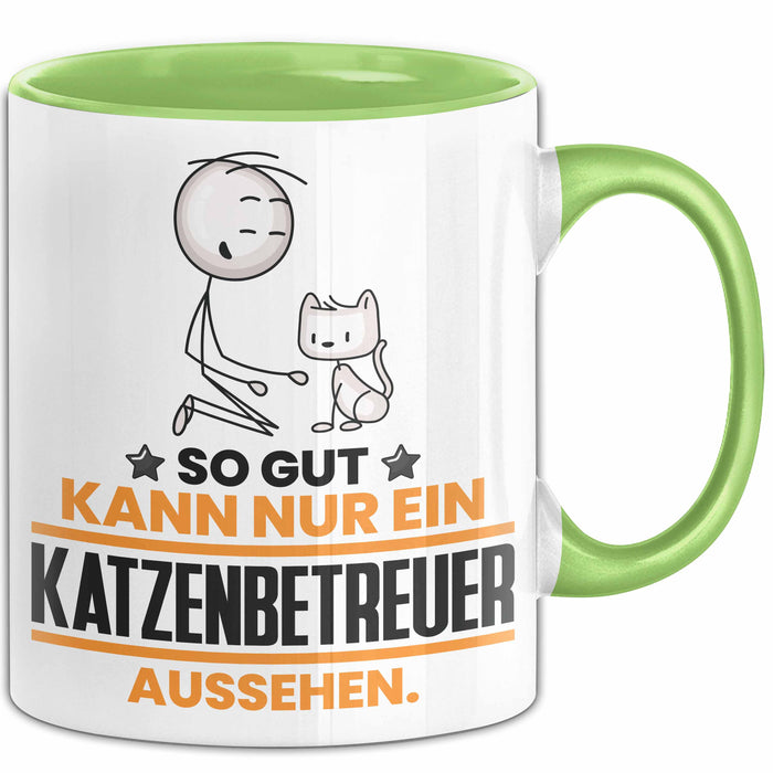Katzenbetreuer Geschenk Tasse So Gut Kann Nur Ein Katzenbetreuer Aussehen Geschenkidee Kaffee-Becher Grün Trendation