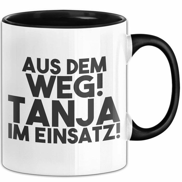 Tanja Tasse Aus Dem Weg! Tanja Im Einsatz! Geschenk