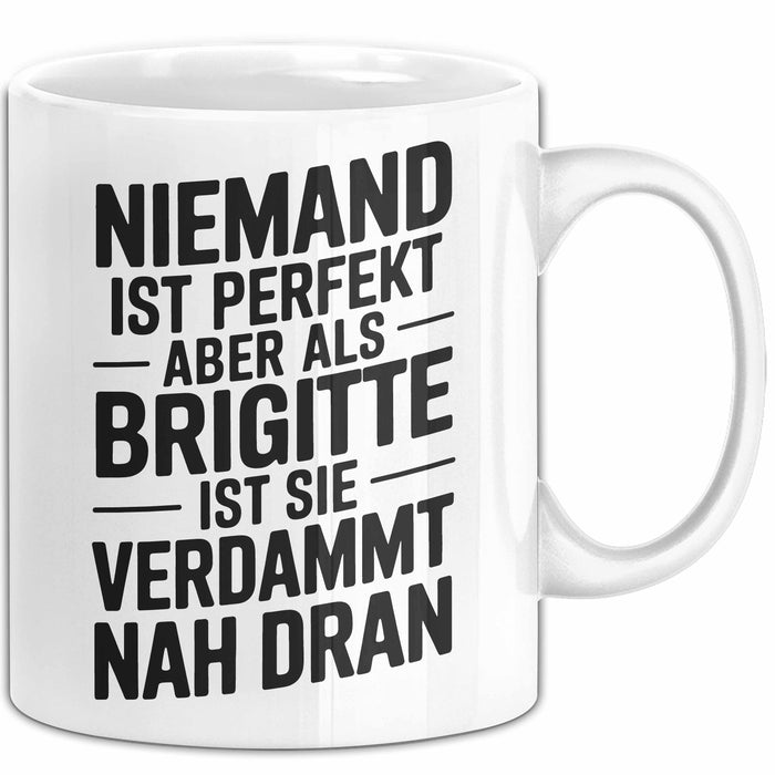 Brigitte Tasse Geschenk Niemand Ist Perfekt Brigitte Verdammt Nah Dran Geschenkidee Weiß Trendation