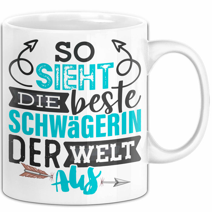 Schwägerin Geschenk Tasse Mit Spruch So Sieht Die Beste Schwägerin Der Welt Aus Becher Weiß Trendation