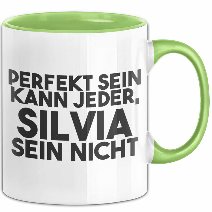 Silvia Tasse Perfekt Sein Kann Jeder, Silvia Sein Nicht Geschenk Grün Trendation
