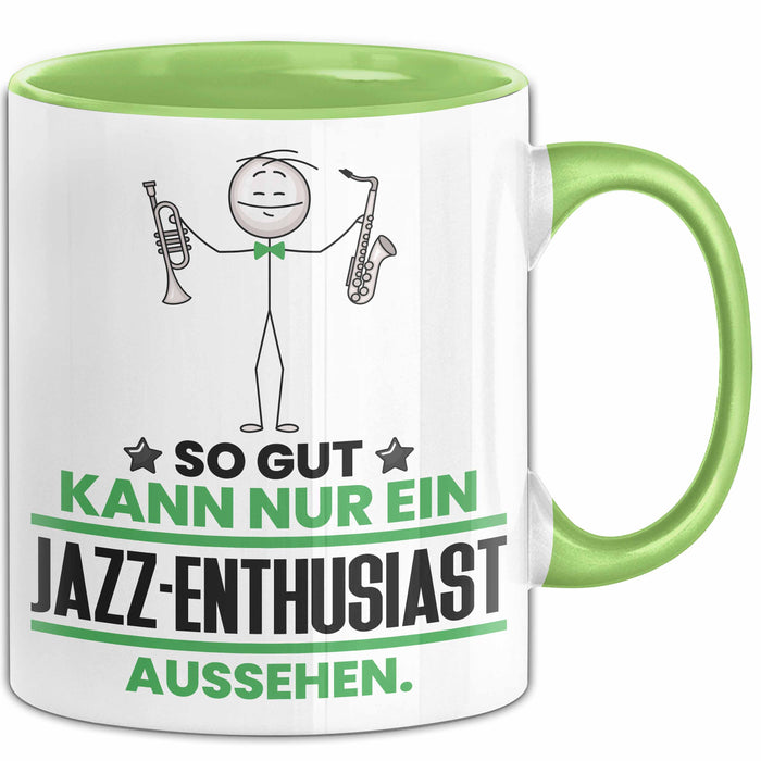 Jazz-Enthusiast Geschenk Tasse So Gut Kann Nur Ein Jazz-Enthusiast Aussehen Geschenkidee Kaffee-Becher Grün Trendation