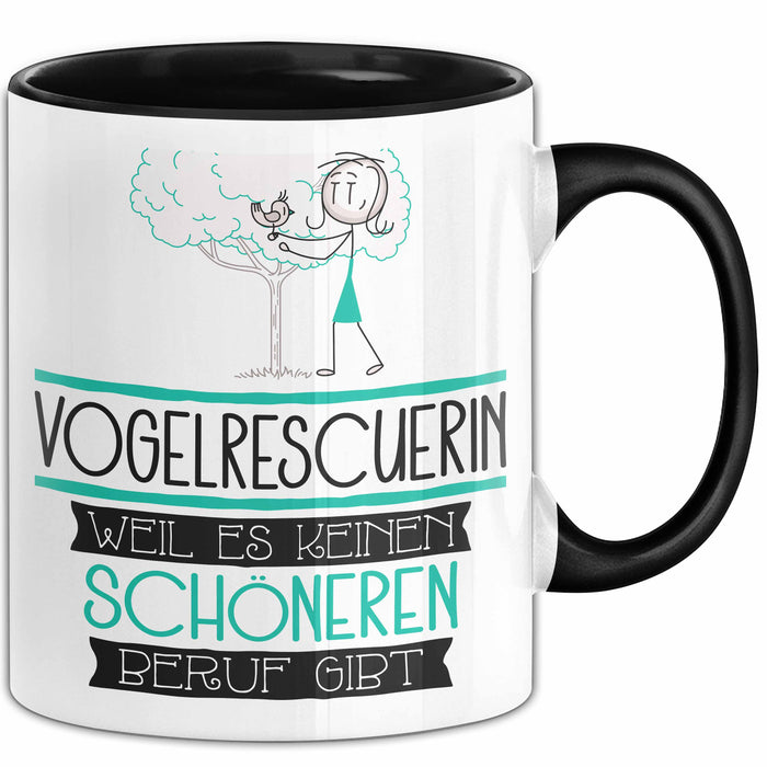 Vogelrescuerin Weil Es Keinen Schöneren Beruf Gibt Tasse Geschenk für Eine Vogelrescuerin Lustig Trendation