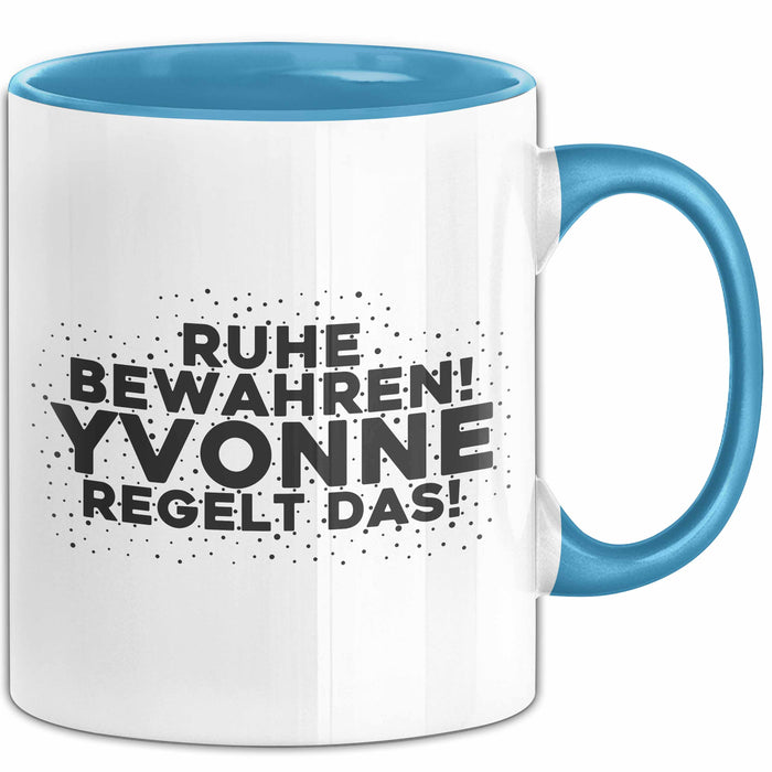 Yvonne Tasse Ruhe Bewahren! Yvonne Regelt Das! Geschenk