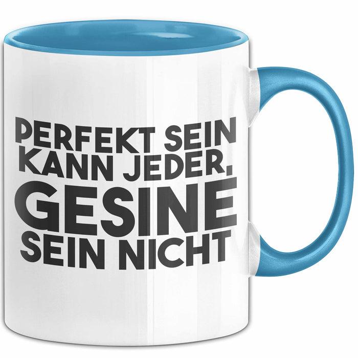 Gesine Tasse Perfekt Sein Kann Jeder, Gesine Sein Nicht Geschenk Blau Trendation