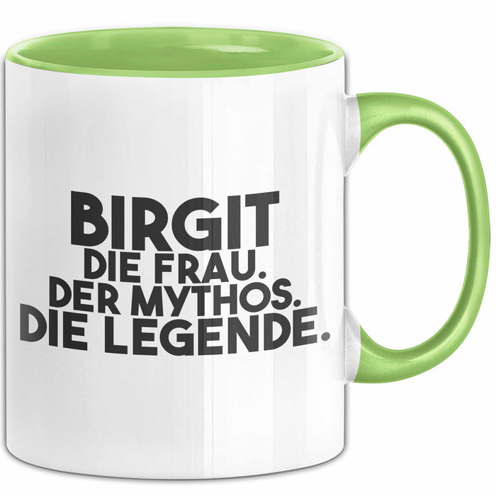 Birgit Tasse Birgit – Die Frau. Der Mythos. Die Legende. Geschenk Grün Trendation
