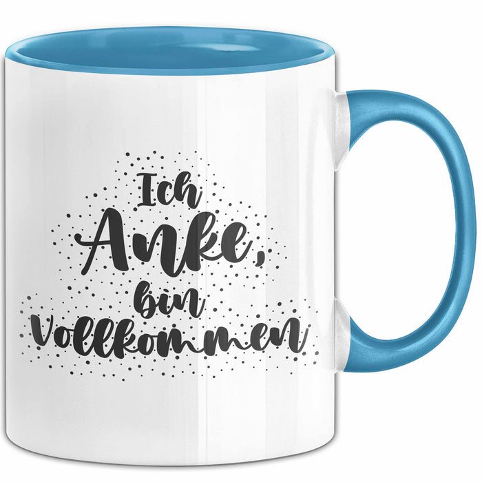 Anke Tasse Ich Anke, Bin Vollkommen Geschenk Blau Trendation